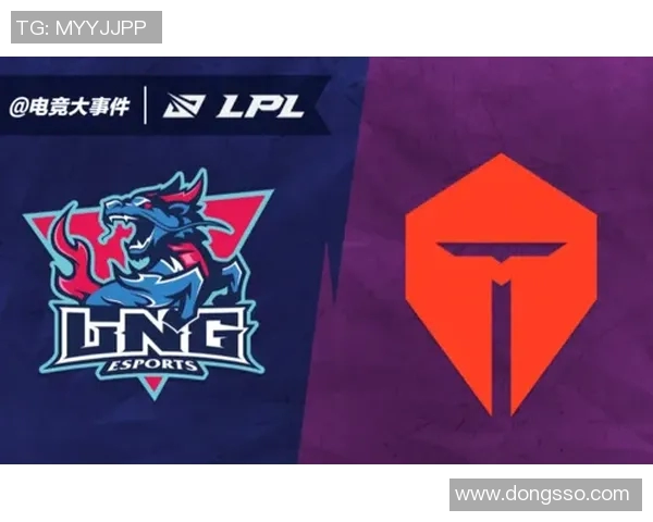 英雄联盟深度解析LNG战队边路渗透策略与战术创新 英雄联盟深度解析LNG战队边路渗透策略与战术创新